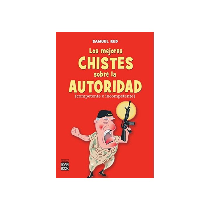 Los mejores chistes sobre la autoridad (competente e incompetente).